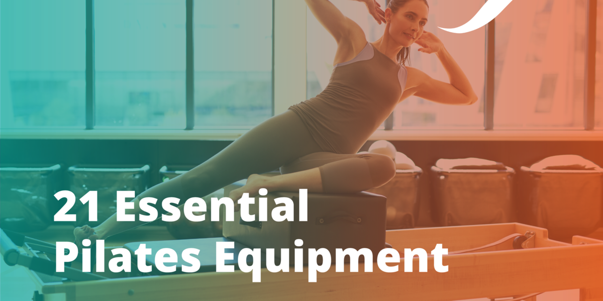 5 Essential Pilates Equipment and How They Work for You