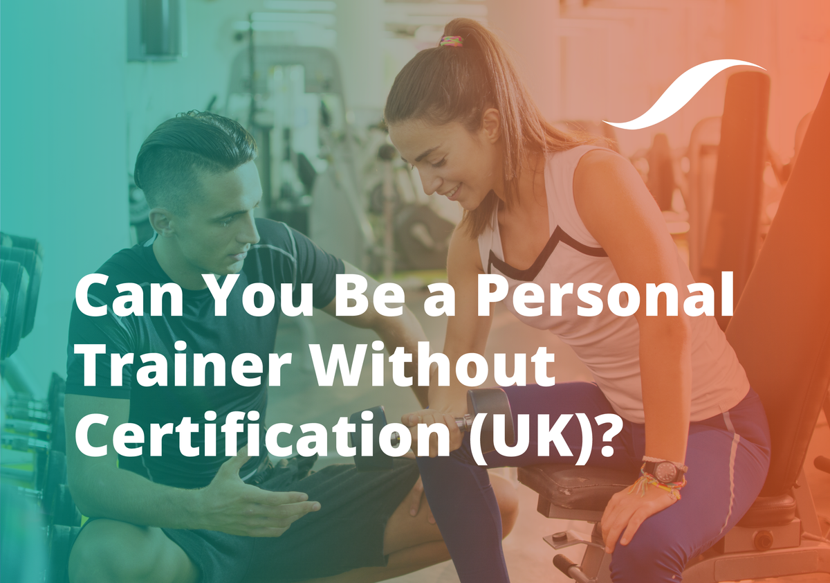 Can You Do Personal Training Without Certification?