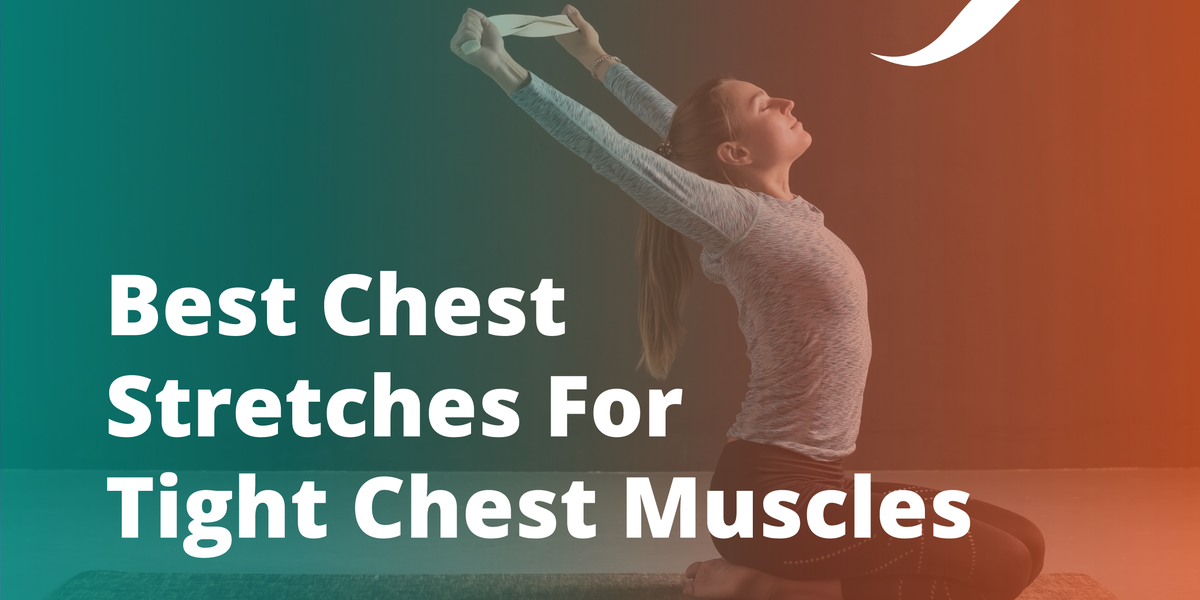 5 Simple Tight Chest Exercises to Improve Posture & Pain