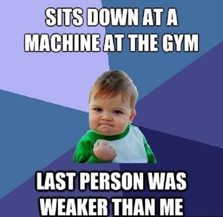Fitness memes: last person was weaker than me image
