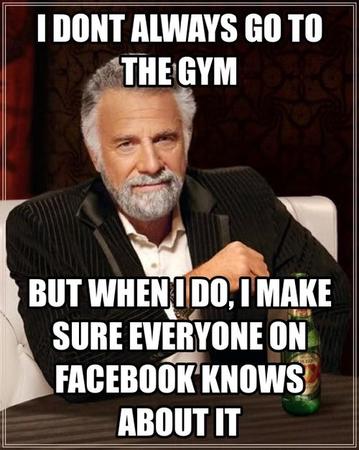 Fitness memes: tell facebook when i go to the gym