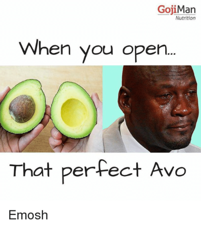 fitness memes: when you open the perfect avo