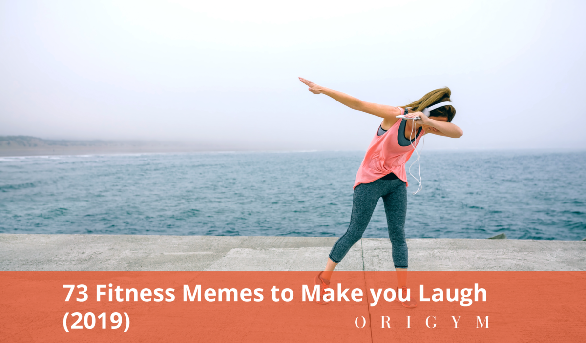 73 Gym Memes & Fitness Memes To Make You Laugh | OriGym
