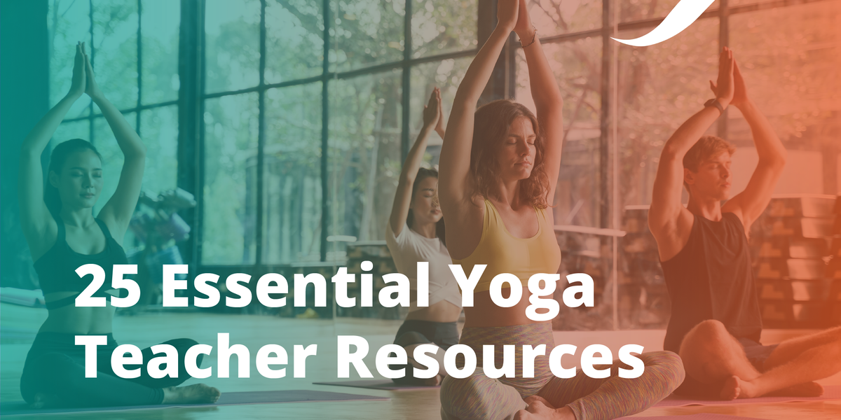 25 Essential Yoga Teacher Resources