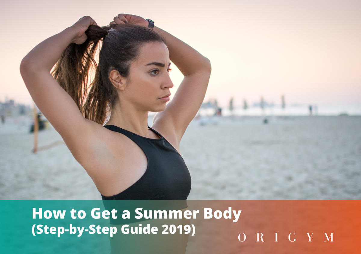 How To Get A Summer Body: Workout & Diet Tips (2023 Guide)