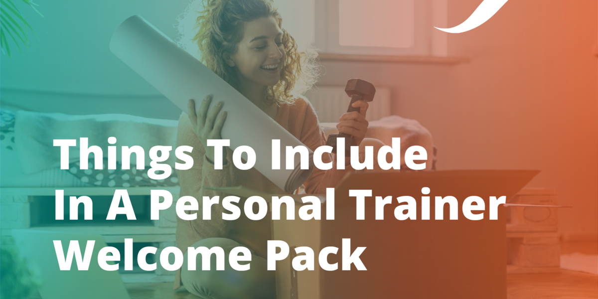 Things to Include in a Personal Trainer Welcome Pack: Examples & Tips