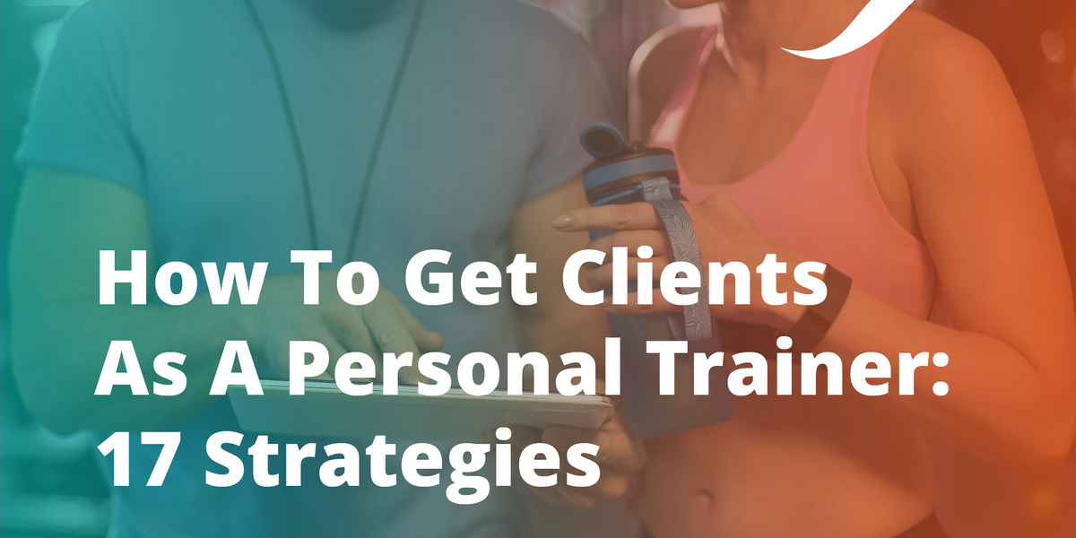 How To Get Clients As A Personal Trainer | OriGym